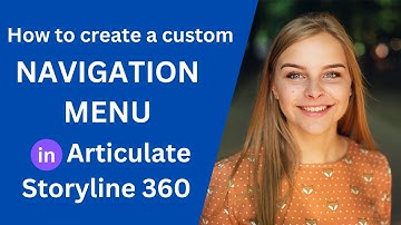How to create a custom Navigation Menu in Articulate Storyline 360