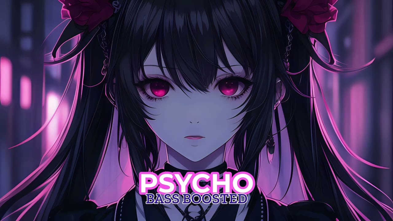 nanobii - PSYCHO (Bass Boosted)(Extended)