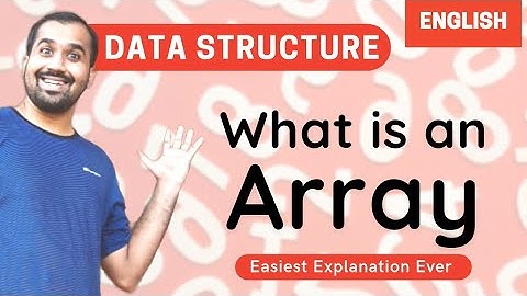 What is an Array Explained in English l Data Structure