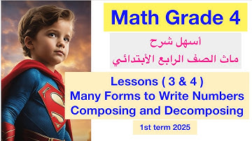 Math Grade 4 - Lessons 3&4 - Many forms to write Numbers/ Composing and Decomposing