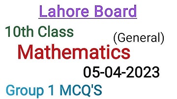 10th Class Math question paper 2023| Lahore board matric general Math mcqs question paper group 1