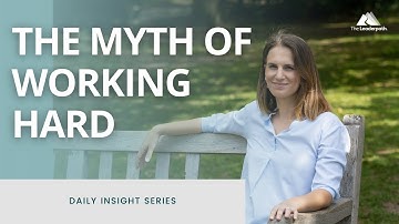 The Myth of Working Hard