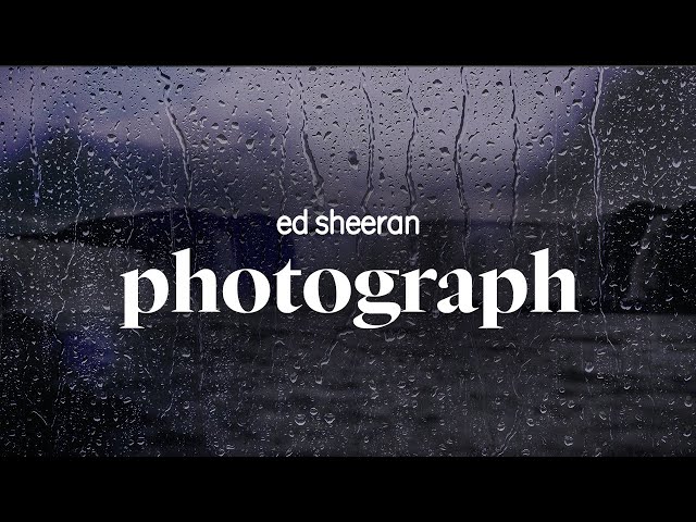 ed sheeran - photograph (lyrics)