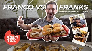 Franco vs Franks Smashed Burger Challenge.