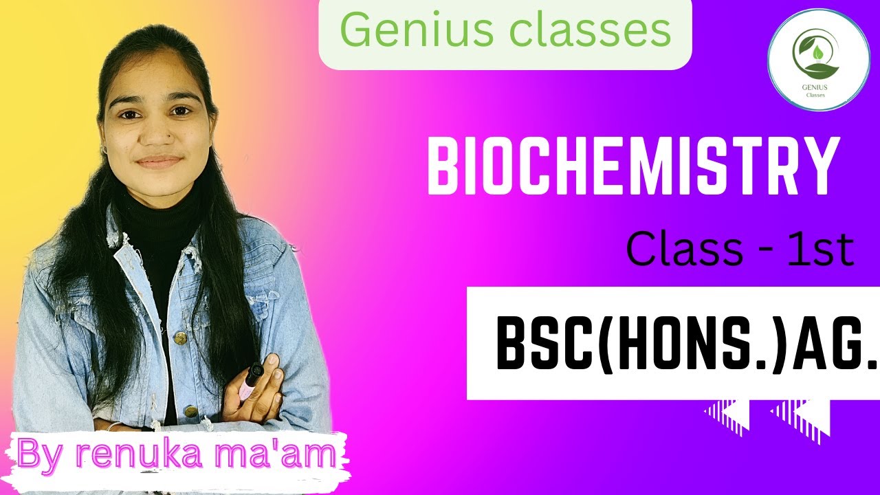 Biochemistry class-1st b.s.c(hons.)AG. part-1st sem.-1st by Renuka ma'am #geniusclasses