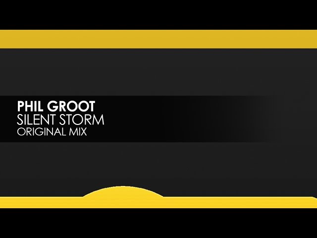 Watch Phil Groot - Silent Storm on YouTube Watch Phil Groot - Silent Storm on YouTube