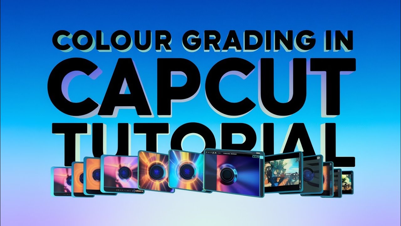 Colour Grading in CapCut Tutorial – EASY Steps for a Cinematic Look ...
