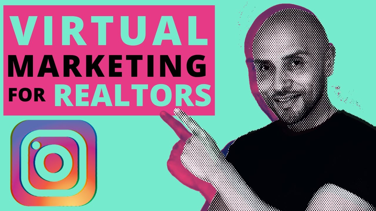 Virtual Marketing For Realtors on Instagram YouTube