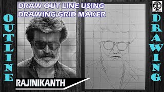 How to draw Outline || Draw Outline using Drawing Grid Maker || Draw Rajinikanth