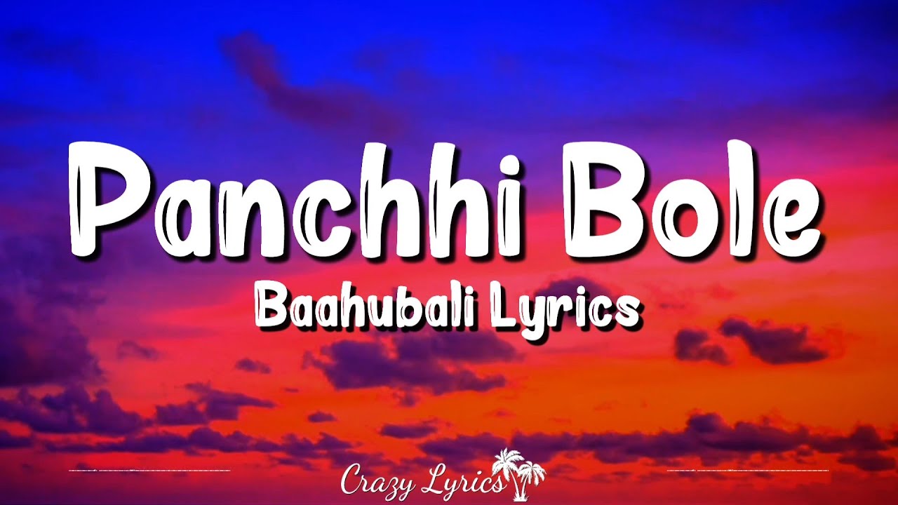 Panchhi Bole Lyrics   Baahubali  Mm Kreem Palak Muchhal