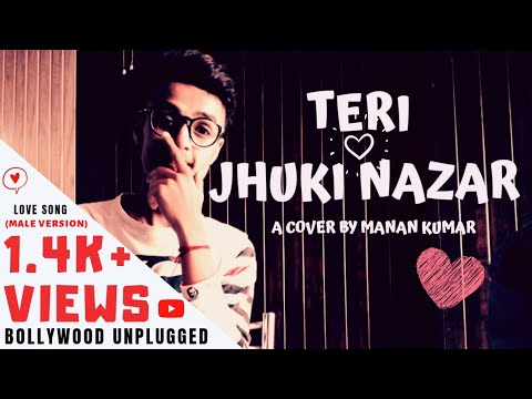 teri-jhuki-nazar-(-cover-)-:-manan-mp3-|-murder-3-|-old-song---new-version-|-unplugged-songs-|-music