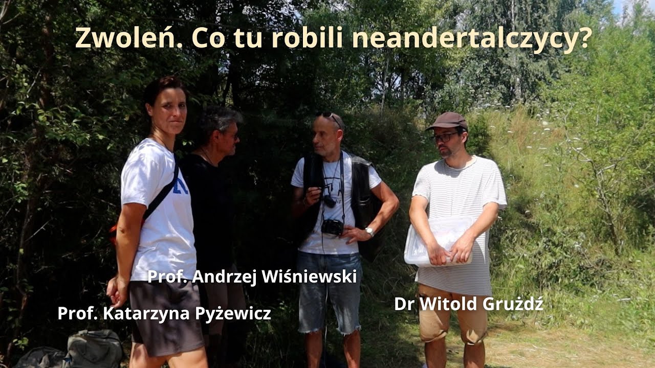 Neandertalczycy w Zwoleniu 🔵 Prof. K. Pyżewicz, prof. A. Wiśniewski, dr W. Grużdź