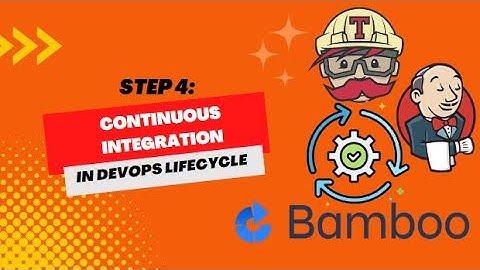 Continuous Integration Stage in DevOps Explained! | DevOps Lifecycle | Step 4