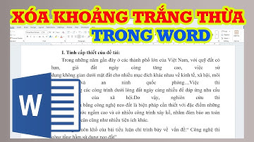 Cách xóa khoảng trắng thừa trong Word vô cùng đơn giản