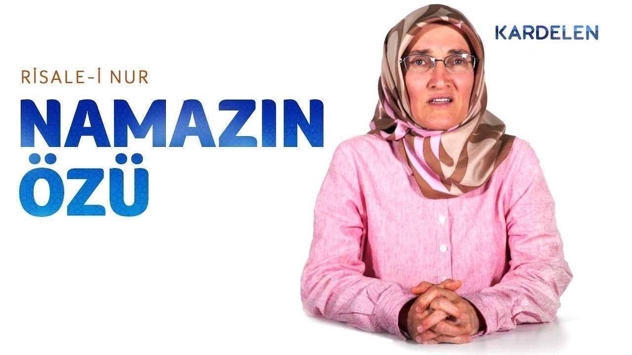 9. Söz | (1) Namazın mânâsı ve çekirdekleri: Cenâb-ı Hakk’ı tesbih ve tâzim ve şükür | Risale-i Nur