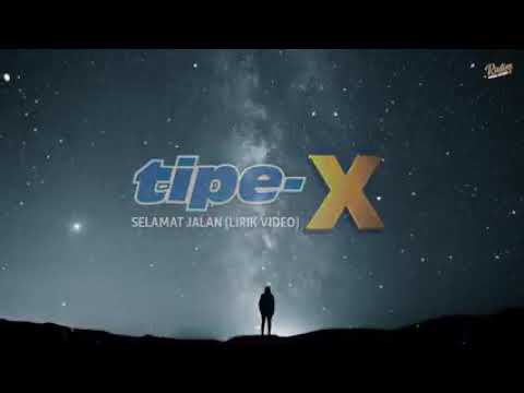 Tipe-X selamat jalan(lirik) - YouTube