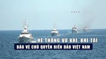 Hệ thống vũ khí, khí tài bảo vệ chủ quyền biển đảo Việt Nam – Vùng 2 hải quân| VTV4