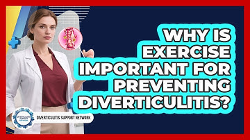 Why Is Exercise Important For Preventing Diverticulitis? - Diverticulitis Support Network