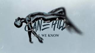 Cane Hill - All We Know (Official Visualizer)