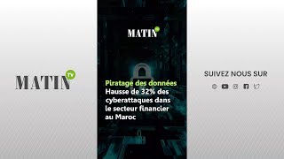 Piratage des données : Hausse de 32% des cyberattaques dans le secteur financier au Maroc