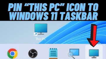 How To Create & Pin “This PC” Icon To Windows 11 Taskbar