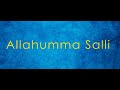 Allahumma Salli (Durood Ibrahim)- English translation and transliteration (Hafiz Muhammed Sezgin)