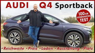 Audi Q4 Sportback e-tron 100 km Verbrauch Test | Batterie Reichweite Preis Ausstattung Review 2023