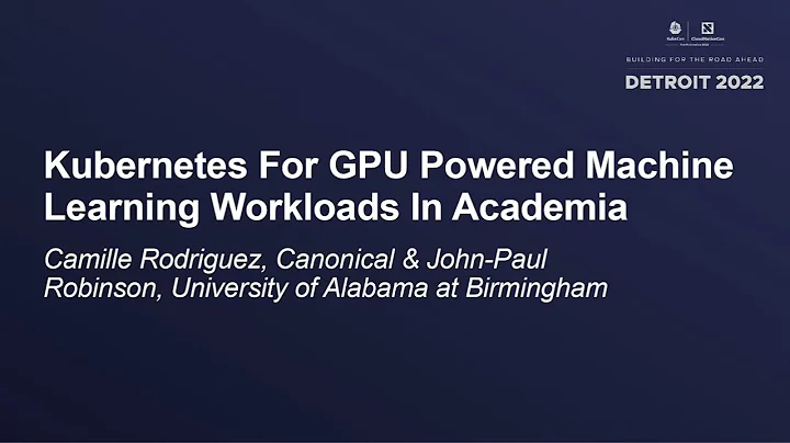 Kubernetes For GPU Powered Machine Learning Worklo...