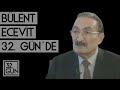 Bülent Ecevit 32. Gün'de | 2002 | 32.Gün Arşivi