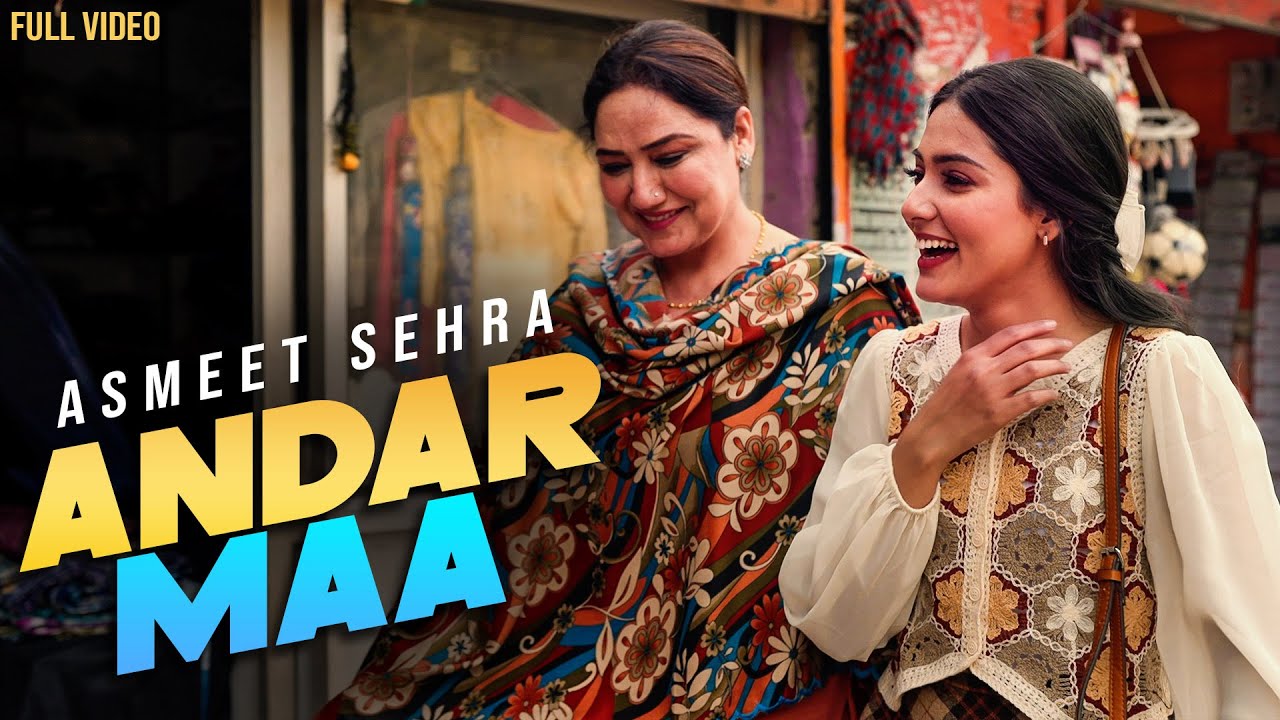 ANDAR MAA ( Official Video ) | Asmeet Sehra | Bunty Bains | Chet Singh | New Punjabi Song 2024 ANDAR MAA ( Official Video ) | Asmeet Sehra | Bunty Bains | Chet Singh | New Punjabi Song 2024