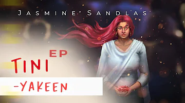 Yakeen | Tini - EP | Jasmine Sandlas | Latest Punjabi Song 2022