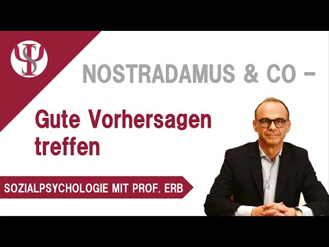 Nostradamus & Co. - Gute Vorhersagen treffen | Sozialpsychologie mit Prof. Erb