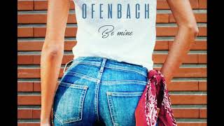 Ofenbach   Be Mine Extended