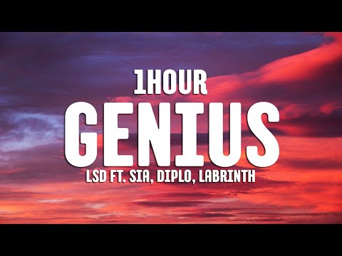 LSD - Genius (Lyrics) ft. Sia, Diplo, Labrinth [1HOUR]