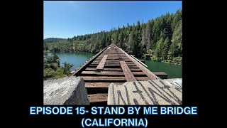 Pacific Northwest Road Trip: Episode 15- Stand By Me Bridge (California)