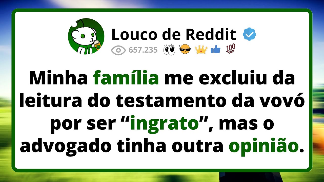Minha FAMÍLIA me excluiu da leitura do testamento da vovó por ser “ingrato”, mas o advogado tinha...
