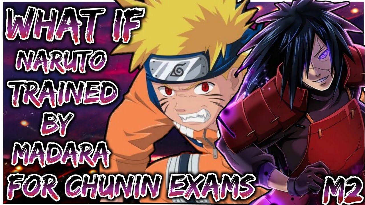 What if Naruto were Trained by Madara for Chunin Exams | MOVIE 2 | End