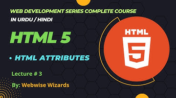 HTML Tutorial for Beginners in Urdu | HTML Attributes | Lecture 3