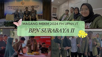 ☁ Kegiatan Magang MBKM 2024 FH UPN JATIM di Kantor BPN Surabaya 2 ☁