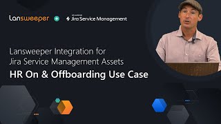 HR On &amp; Offboarding Use Case with the Lansweeper Integration for Jira Service Management Assets