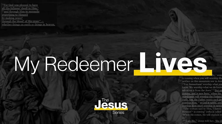 The Jesus Series - My Redeemer Lives // Rev. Antho...