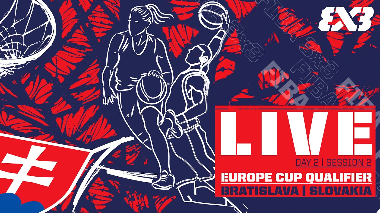 RE-LIVE FIBA 3x3 Europe Cup Qualifier 2023 Bratislava Day 2/Session 2 