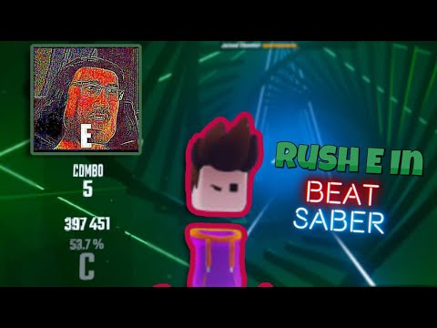 Rush E In BEATSABER!