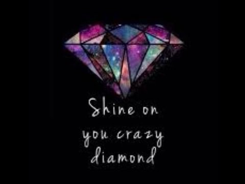 💎 Shine on you crazy diamond #pinkfloyd