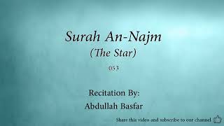 Surah 053 An Najm The Star Abdullah Basfar