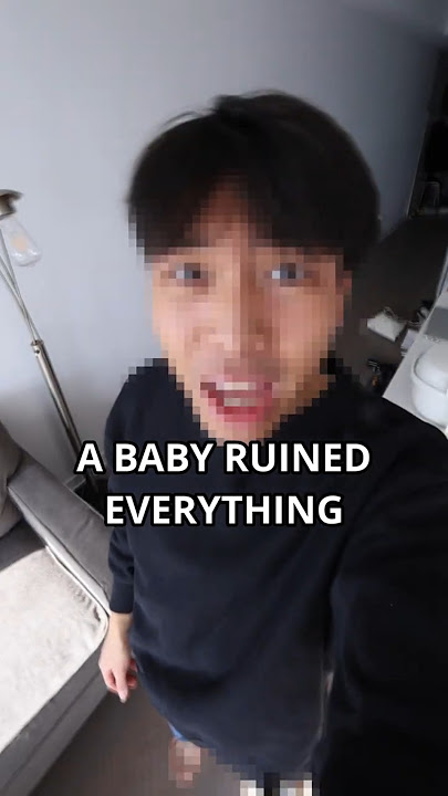 this baby ruined everything