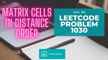 Vol86 - Leetcode - Problem 1030 - Matrix cells in distance order - Golang - Phỏng vấn - Thuật toán