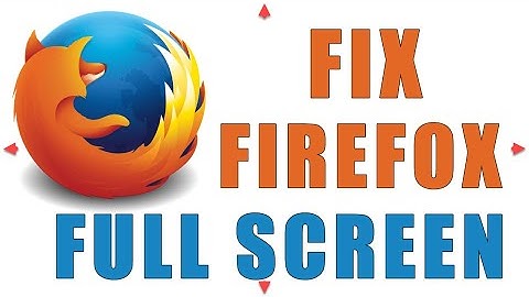How To Exit FireFox Full Screen (How to turn it on and off)
