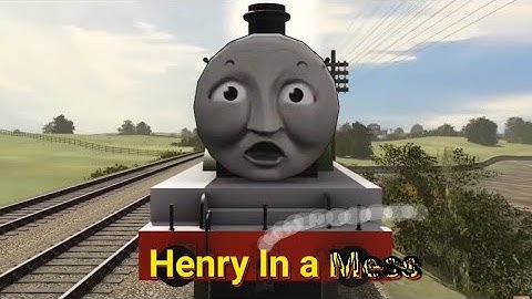 Henry In a Mess (Custom Episode)