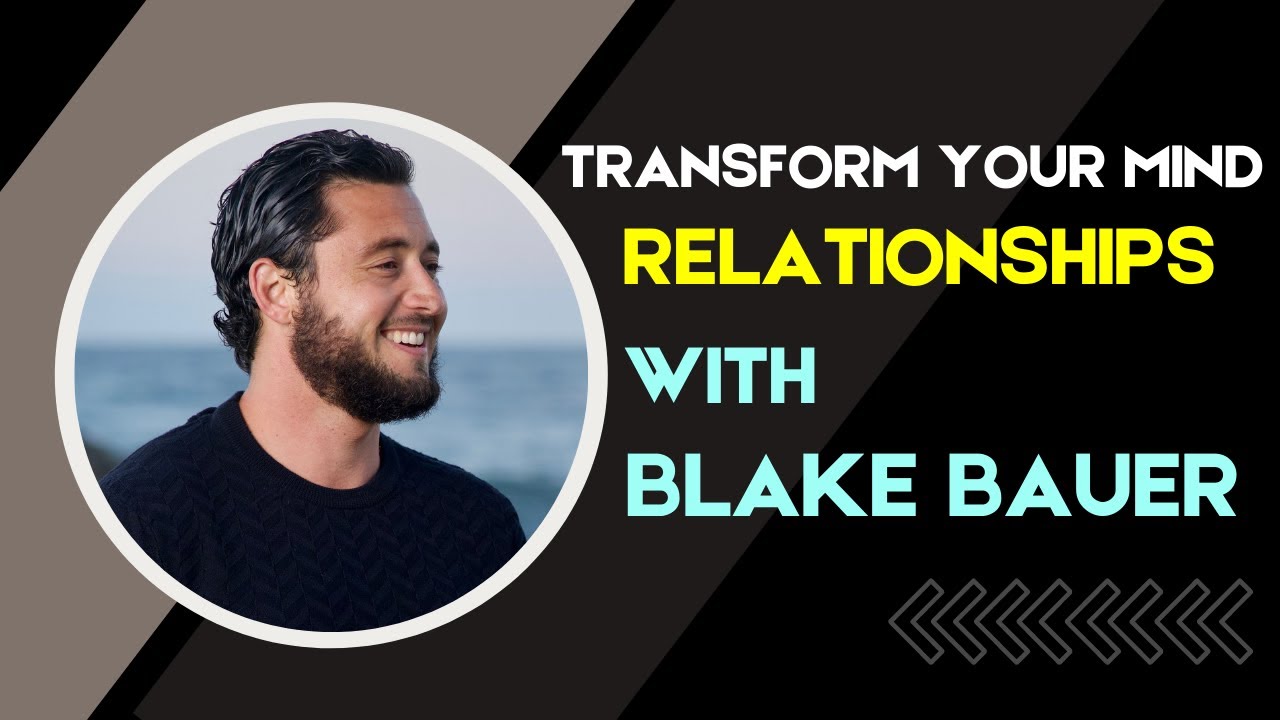 Blake D. Bauer | Tips for Healthy Relationships - YouTube